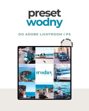 WODNY – preset filtr do Lightroom i PS